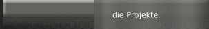 die Projekte